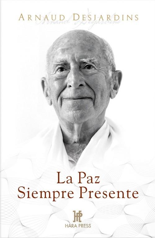 PAZ SIEMPRE PRESENTE, LA | 9780984043088 | DESJARDINS, ARNAUD