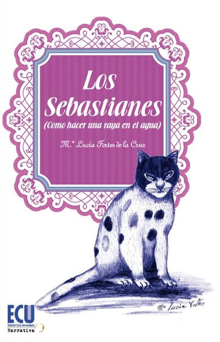 SEBASTIANES, LOS | 9788499487205 | FORTES DE LA CRUZ, MARÍA LUCÍA