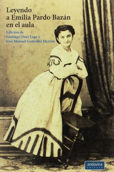 LEYENDO A EMILIA PARDO BAZÁN EN EL AULA | 9788484089551 | DÍAZ LAGE, SANTIAGO