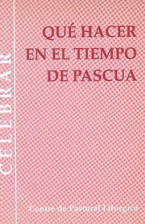 QUÉ HACER EN EL TIEMPO DE PASCUA | 9788474674606 | TORRA BITLLOCH, JOAN