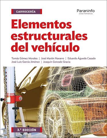 ELEMENTOS ESTRUCTURALES DEL VEHÍCULO | 9788428338417 | MARTÍN DÍAZ, ULISES / ÁGUEDA CASADO, EDUARDO / GARCÍA JIMÉNEZ, JOSÉ LUIS / GÓMEZ MORALES, TOMÁS