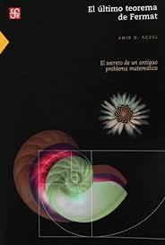 ÚLTIMO TEOREMA DE FERMAT, EL : EL SECRETO DE UN ANTIGUO PROBLEMA MATEMÁTICO | 9789681670948 | ACZEL, AMIR D.