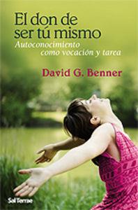 DON DE SER TÚ MISMO, EL | 9788429318067 | BENNER, DAVID G.