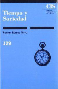 TIEMPO Y SOCIEDAD | 9788474761764 | RAMOS TORRE, RAMON
