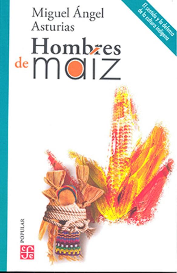 HOMBRES DE MAIZ | 9786071676153 | ASTURIAS, MIGUEL