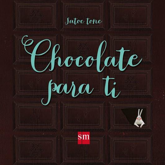 CHOCOLATE PARA TI | 9788467577525 | TONE , SATOE