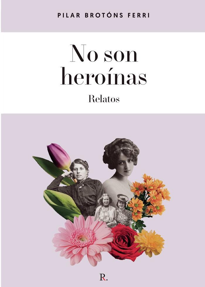 NO SON HEROÍNAS | 9788418829048 | BROTONS FERRI, PILAR