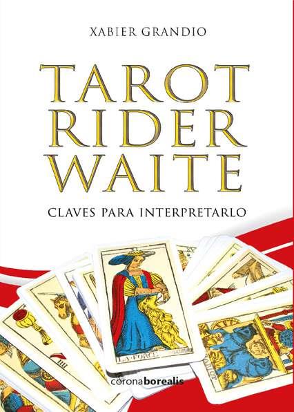 TAROT DE  RIDER WAITE, CLAVES PARA INTERPRETARLO, EL | 9788494606168 | GRANDIO, XABIER