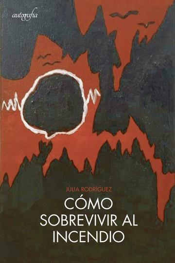 COMO SOBREVIVIR AL INCENDIO | 9788419198679 | RODRÍGUEZ, JÚLIA