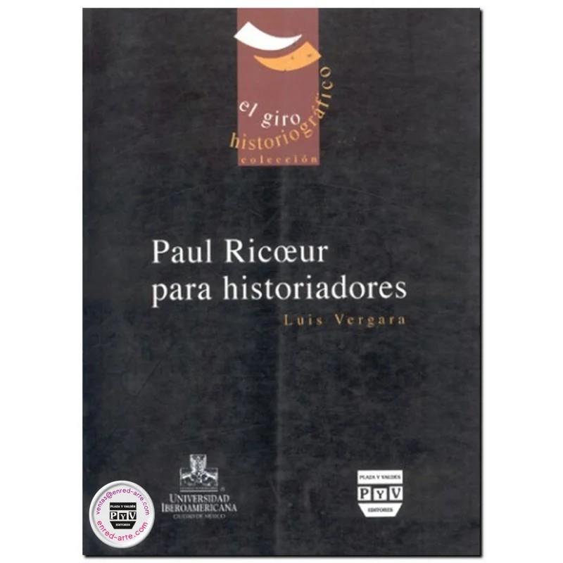 PAUL RICOEUR PARA HISTORIADORES | 9789707224667 | VERGARA, LUIS