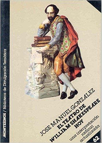 TEATRO DE WILLIAM SHAKESPEARE, HOY, EL | 9788476391594 | GONZÁLEZ, JOSÉ MANUEL