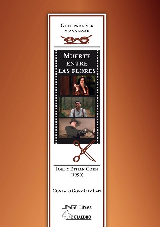 MUERTE ENTRE LAS FLORES. DE LOS HERMANOS COEN (1990) | 9788499211008 | GONZÁLEZ LAÍZ, GONZALO