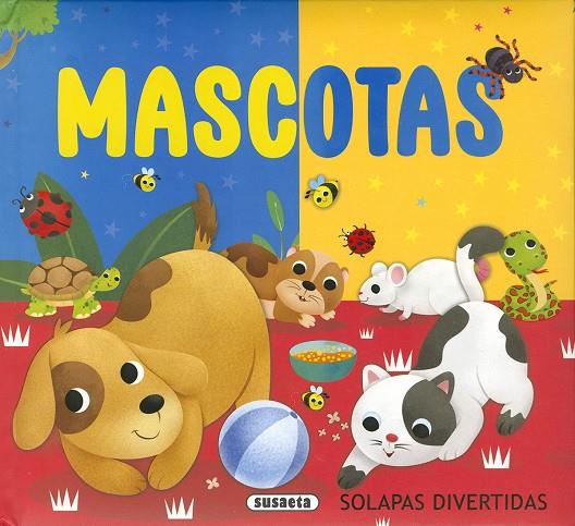 SOLAPAS DIVERTIDAS. MASCOTAS | 9788467795806 | EDICIONES, SUSAETA