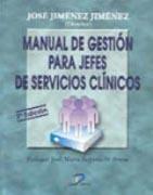 MANUAL DE GESTIÓN PARA JEFES DE SERVICIOS CLÍNICOS | 9788479784508 | JIMÉNEZ JIMÉNEZ, JOSÉ