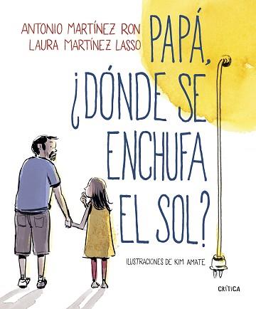PAPÁ, ¿DÓNDE SE ENCHUFA EL SOL? (PACK NAVIDAD 2018) | 8432715106852 | MARTÍNEZ RON, ANTONIO / AMATE, KIM