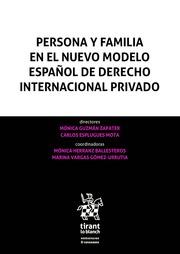 PERSONA Y FAMILIA EN EL NUEVO MODELO ESPAÑOL DE DERECHO INTERNACIONAL PRIVADO | 9788491692935 | GUZMÁN ZAPATER, MÓNICA