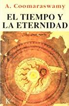 TIEMPO Y LA ETERNIDAD, EL | 9788472454545 | COOMARASWANY, ANANDA K.