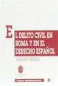 DELITO CIVIL EN ROMA Y EN DERECHO ESPAÑOL, EL | 9788480024174 | FUENTESECA, MARGARITA