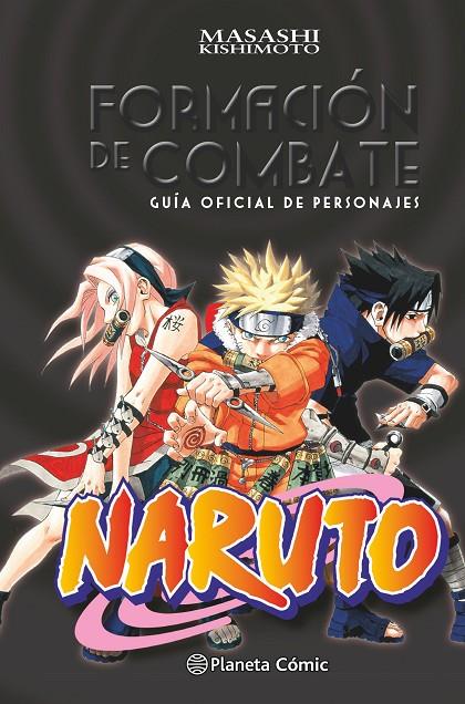 NARUTO GUÍA 01 : FORMACIÓN DE COMBATE | 9788416636433 | KISHIMOTO, MASASHI