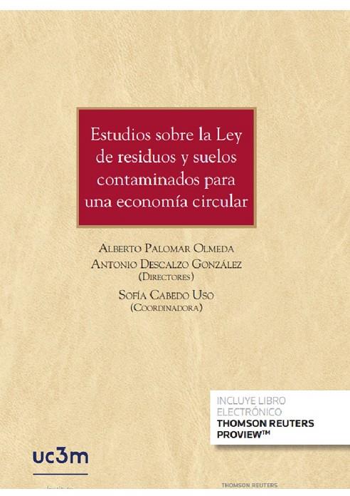 ESTUDIOS SOBRE LA LEY DE RESIDUOS Y SUELOS CONTAMINADOS PARA UNA ECO | 9788411250818 | PALOMAR OLMEDA, ALBERTO/ DESCALZO GONZÁLEZ, ANTONIO
