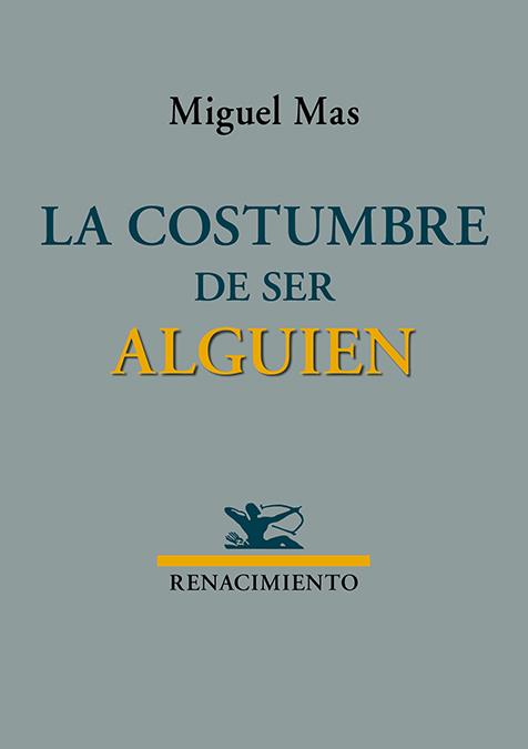 COSTUMBRE DE SER ALGUIEN, LA | 9791387939649 | MAS, MIGUEL