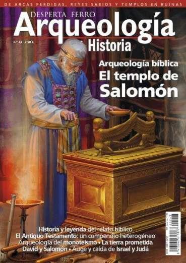 REVISTA DESPERTA FERRO ARQUEOLOGÍA & HISTORIA 43 ARQUEOLOGÍA BÍBLICA. EL TEMPLO DE SALOMÓN | 9787773231114