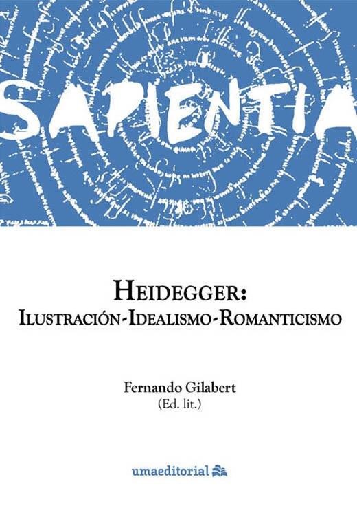 HEIDEGGER : ILUSTRACION-IDEALISMO-ROMANTICISMO | 9788413354651 | VARIOS AUTORES