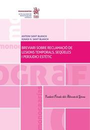 BREVIARI SOBRE RECLAMACIÓ DE LESIONS TEMPORALS, SEQÜELES I PERJUDICI ESTÈTIC | 9788491439509 | SANT BLANCH, ANTONI