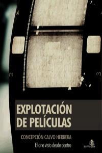 EXPLOTACION DE PELICULAS | 9788493822200 | CALVO HERRERA, CONCEPCION