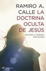 DOCTRINA OCULTA DE JESUS, LA | 9788427032217 | CALLE, RAMIRO A.