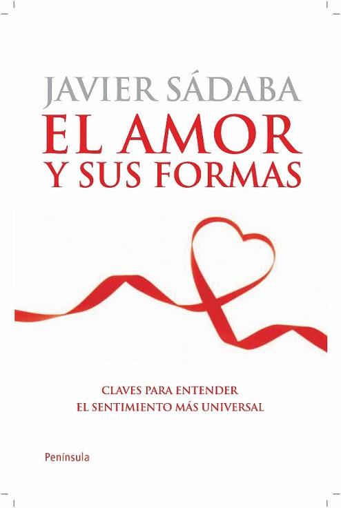 AMOR Y SUS FORMAS, EL | 9788499420608 | SÁDABA, JAVIER