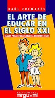ARTE DE EDUCAR EN SIGLO XXI, EL | 9788489672888 | CREMADES GARCÍA, RAÚL