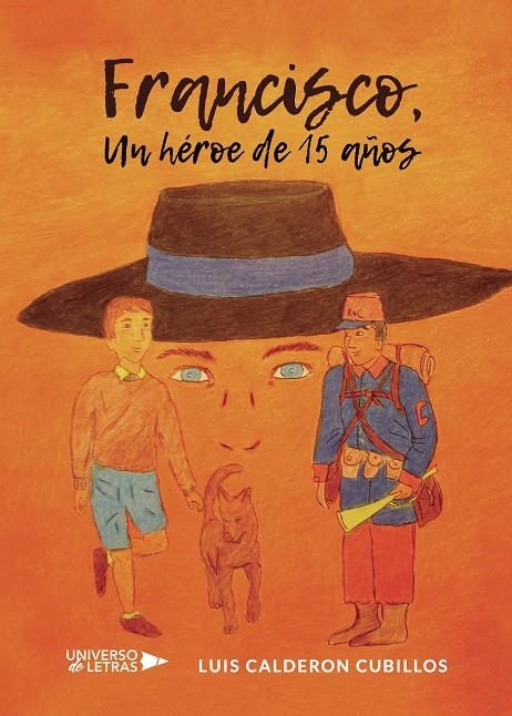 FRANCISCO, UN HÉROE DE 15 AÑOS | 9788417740122 | CALDERON CUBILLOS, LUIS