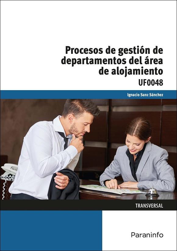 PROCESOS DE GESTIÓN DE DEPARTAMENTOS DEL ÁREA DE ALOJAMIENTO | 9788428396813 | SANZ SÁNCHEZ, IGNACIO