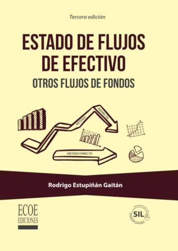ESTADO DE FLUJOS DE EFECTIVO : OTROS FLUJOS DE FONDOS | 9789587716603 | ESTUPIÑÁN GAITÁN, RODRIGO