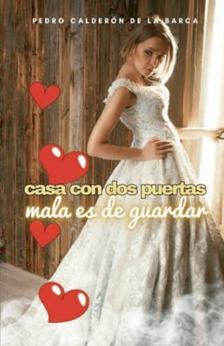 CASA CON DOS PUERTAS, MALA ES DE GUARDAR | 9791222085326 | CALDERÓN DE LA BARCA, PEDRO