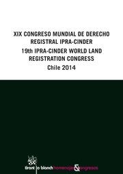 XIX CONGRESO MUNDIAL DE DERECHO REGISTRAL 19TH WORLD LAND REGISTRATION CONGRESS CHILE 2014 | 9788491191063 | AUTORES, VARIOS