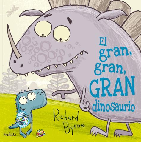 GRAN, GRAN, GRAN DINOSAURIO, EL | 9788415116844 | BYRNE, RICHARD