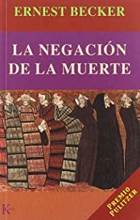 NEGACIÓN DE LA MUERTE, LA | 9788472455009 | BECKER, ERNEST