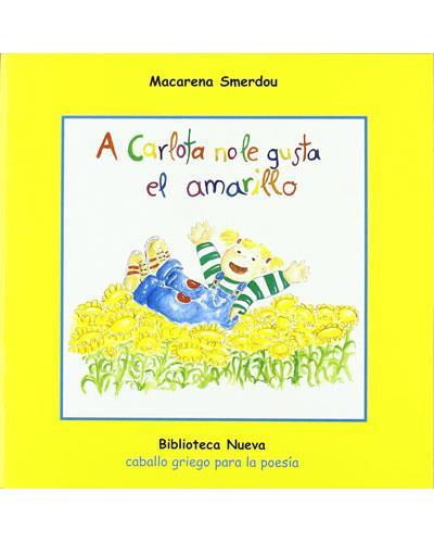 A CARLOTA NO LE GUSTA EL AMARILLO | 9788497423977 | SMERDOU, MACARENA