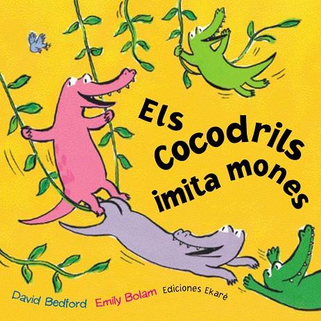 COCODRILS IMITA MONES, ELS | 9788493486303 | BEDFORD, DAVID