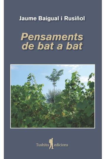 PENSAMENTS DE BAT A BAT | 9788412512922 | BAIGUAL RUSIÑOL, JAUME