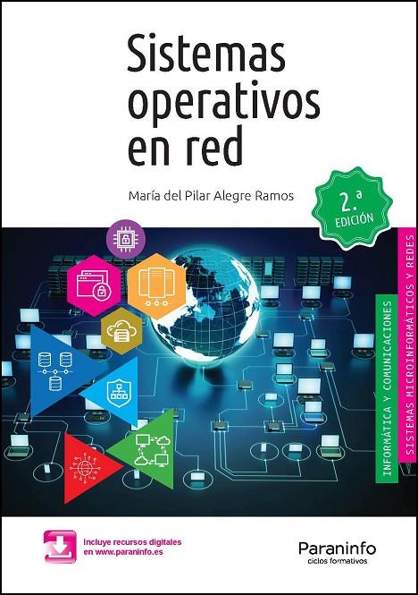 SISTEMAS OPERATIVOS EN RED (ED. 2021) | 9788428344388 | ALEGRE RAMOS, MARIA DEL PILAR / GARCÍA-CERVIGÓN HURTADO, ALFONSO