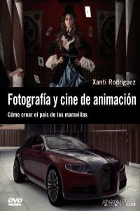 FOTOGRAFÍA Y CINE DE ANIMACIÓN | 9788441530638 | RODRÍGUEZ ZUMARRAGA, XANTI