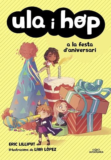 ULA I HOP A LA FESTA D'ANIVERSARI | 9788420434414 | LILLIPUT, ERIC / LOPEZ, LAIA