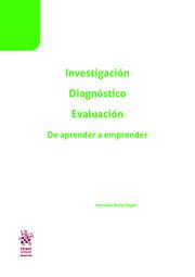 INVESTIGACIÓN DIAGNÓSTICO EVALUACIÓN. DE APRENDER A EMPRENDER | 9788413559766 | BOTIJA YAGÜE, MARÍA MERCEDES