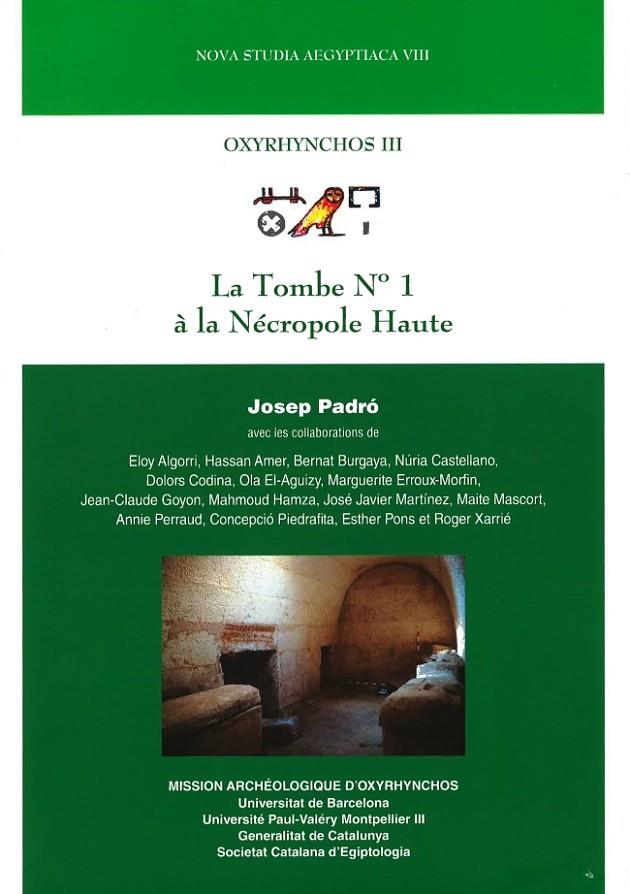 OXYRHYNCHOS III. LA TOMBE Nº 1 À LA NÉCROPOLE HAUTE | 9788447538423 | JOSEP PADRÓ PARCERISA