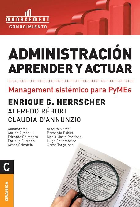 ADMINISTRACIÓN, APRENDER Y ACTUAR : MANAGEMENT SISTÉMICO PARA PYMES | 9789506411756 | HERRSCHER, ENRIQUE G.