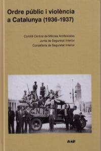 ORDRE PUBLIC I VIOLENCIA A CATALUNYA (1936-1937) | 9788493662554