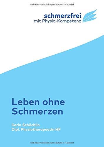 LEBEN OHNE SCHMERZEN | 9783749483716 | SCHOCHLIN, KARIN